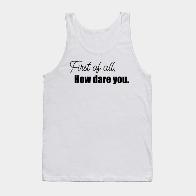 How dare you Tank Top by Polynesian Vibes